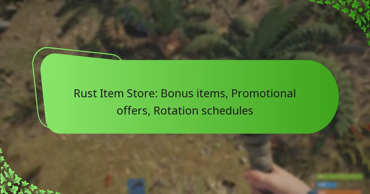 Rust Item Store: Bonus items, Promotional offers, Rotation schedules