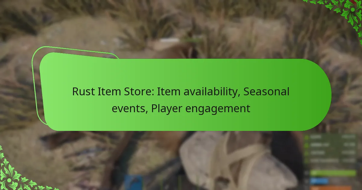 Rust Item Store: Item availability, Seasonal events, Player engagement
