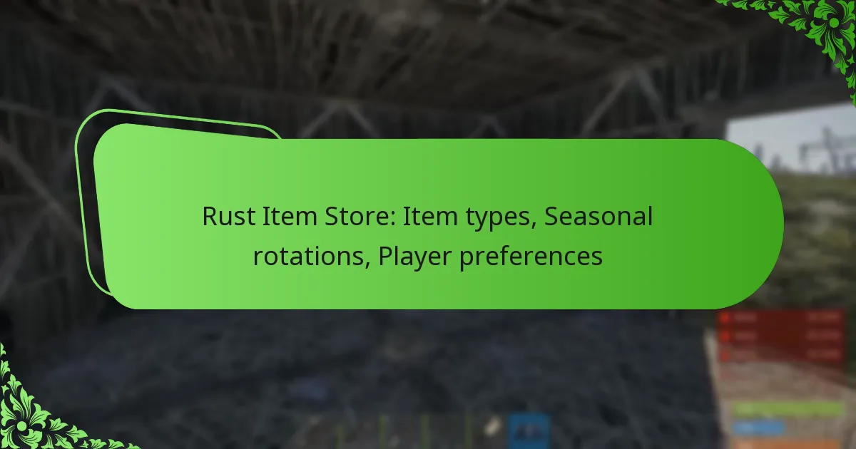Rust Item Store: Item types, Seasonal rotations, Player preferences