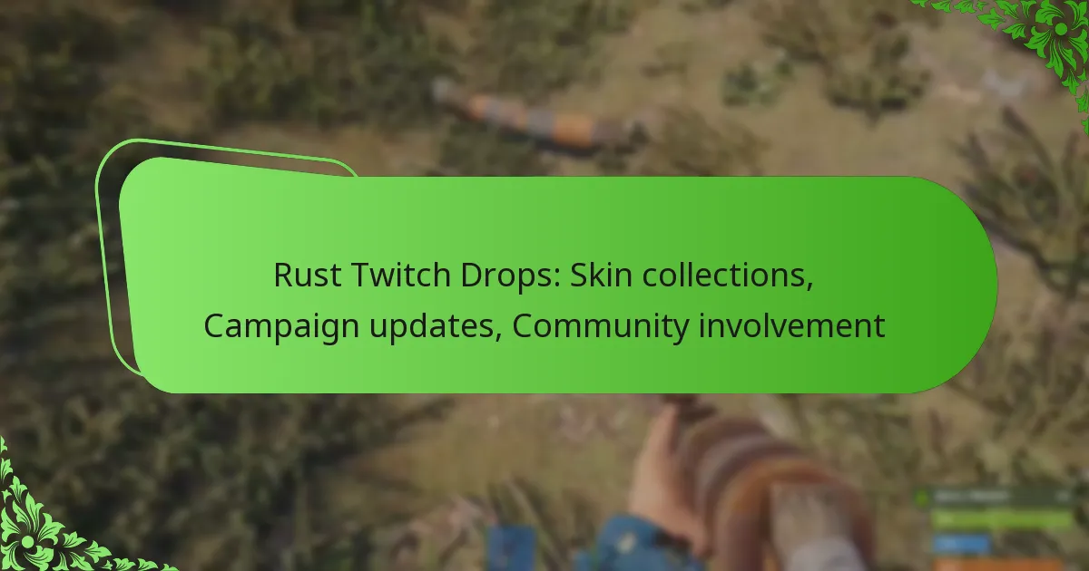 Rust Twitch Drops: Skin collections, Campaign updates, Community involvement