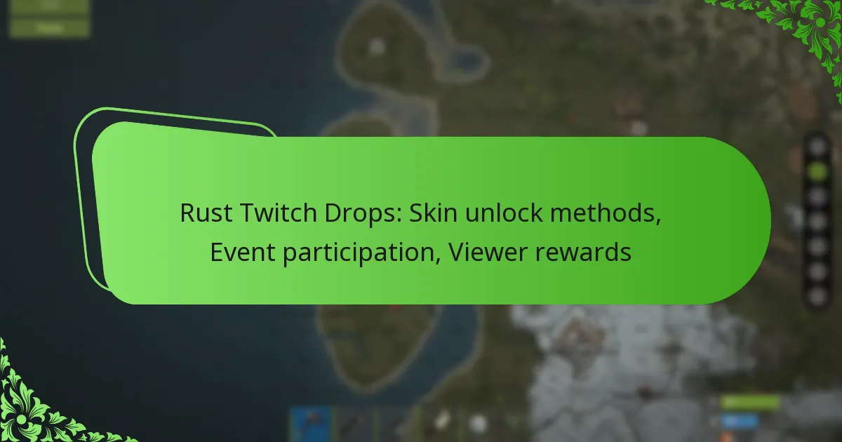 Rust Twitch Drops: Skin unlock methods, Event participation, Viewer rewards