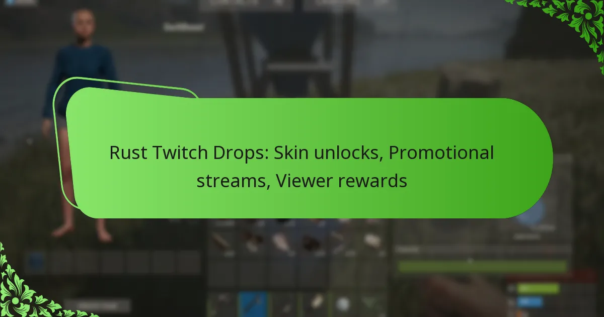Rust Twitch Drops: Skin unlocks, Promotional streams, Viewer rewards