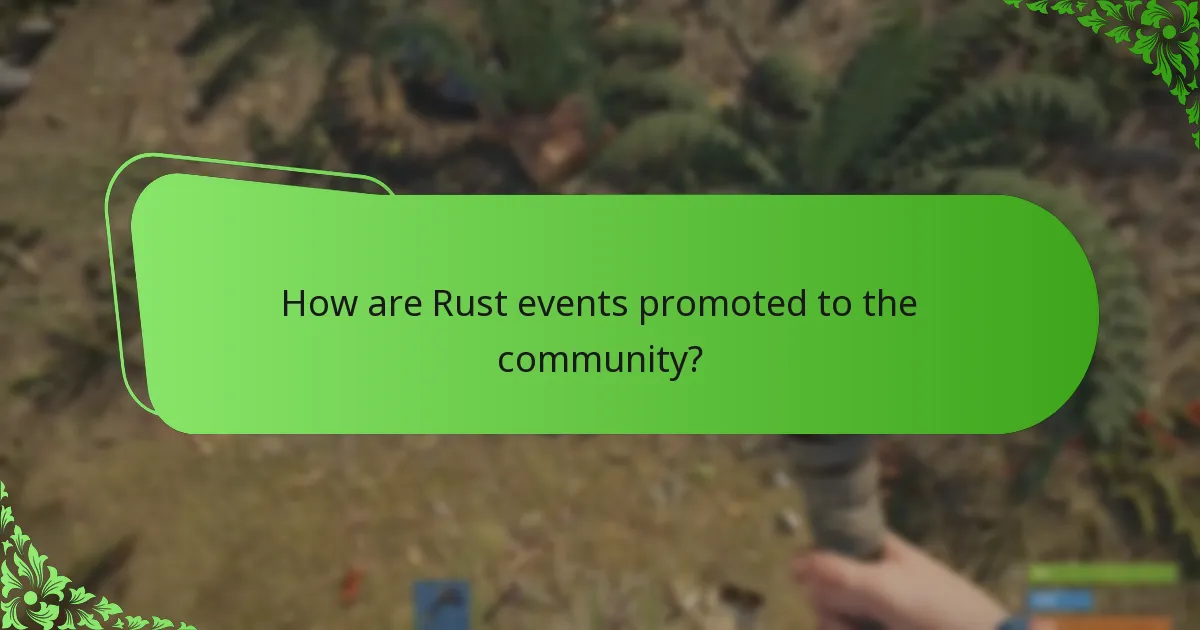 How are Rust events promoted to the community?