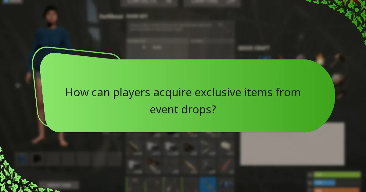 How can players acquire exclusive items from event drops?