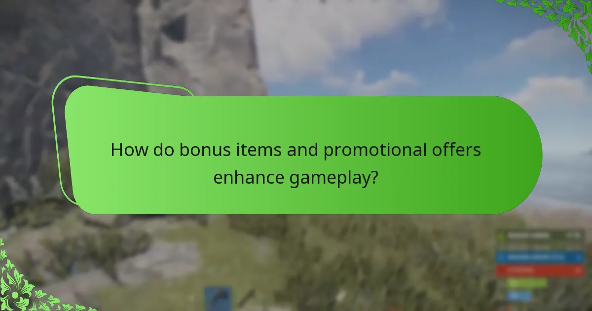 How do bonus items and promotional offers enhance gameplay?