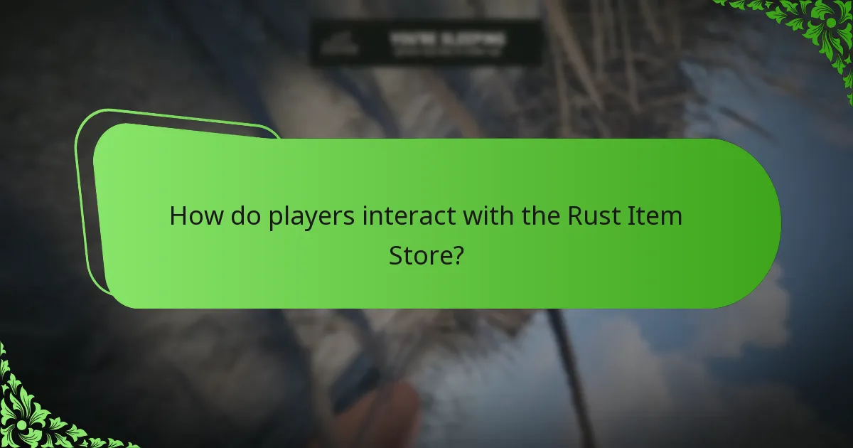 How do players interact with the Rust Item Store?