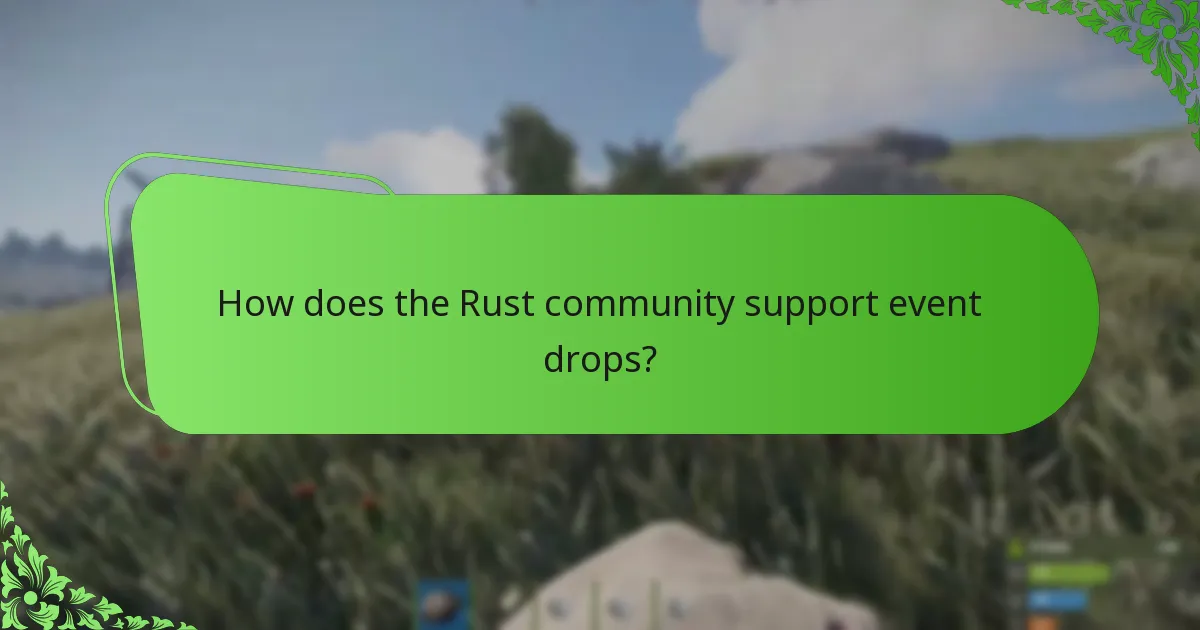 How does the Rust community support event drops?