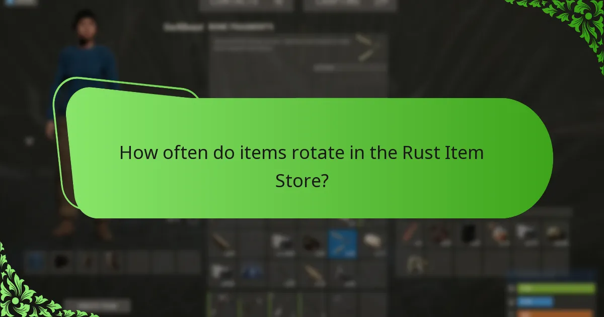 How often do items rotate in the Rust Item Store?