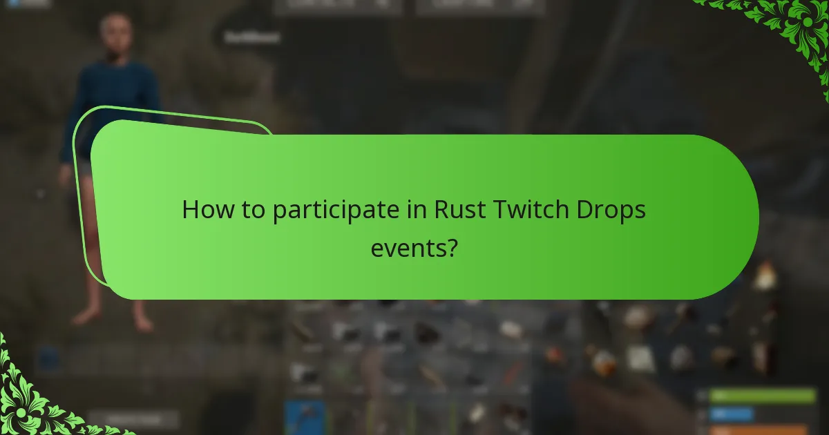 How to participate in Rust Twitch Drops events?