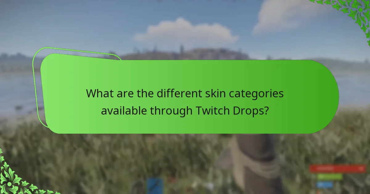 What are the different skin categories available through Twitch Drops?