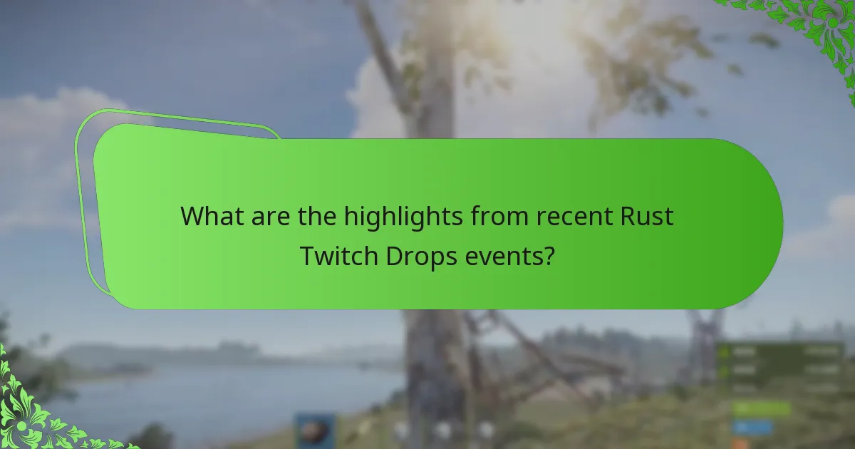 What are the highlights from recent Rust Twitch Drops events?