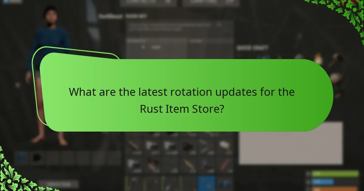 What are the latest rotation updates for the Rust Item Store?