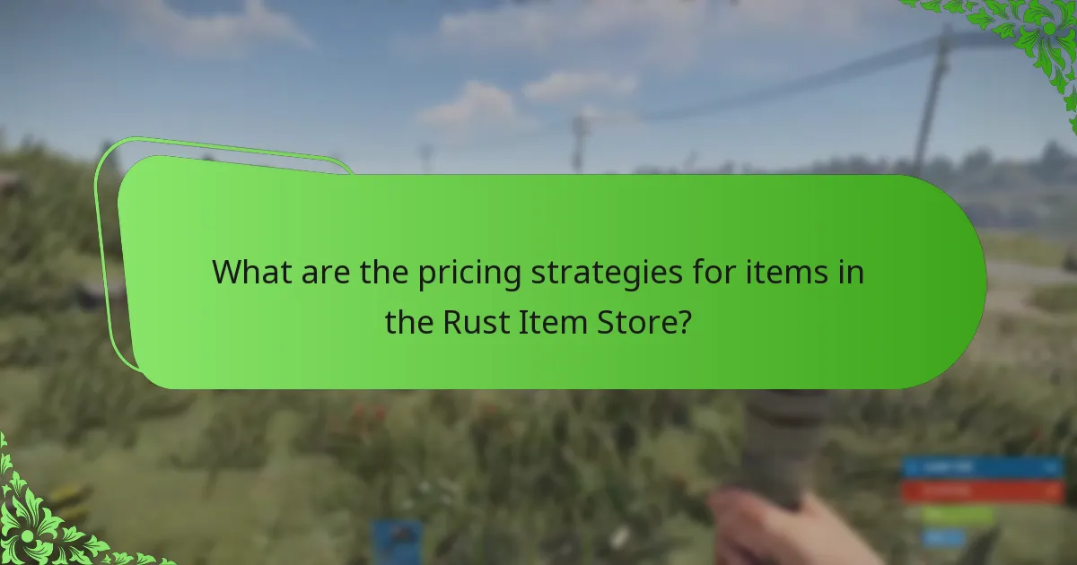 What are the pricing strategies for items in the Rust Item Store?