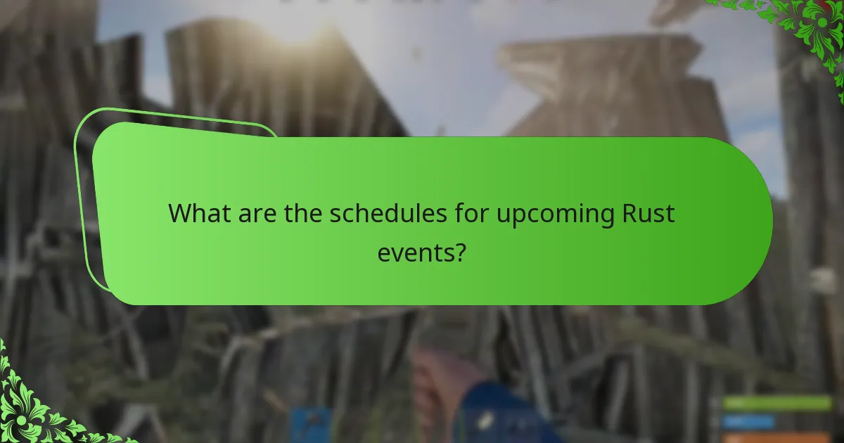 What are the schedules for upcoming Rust events?
