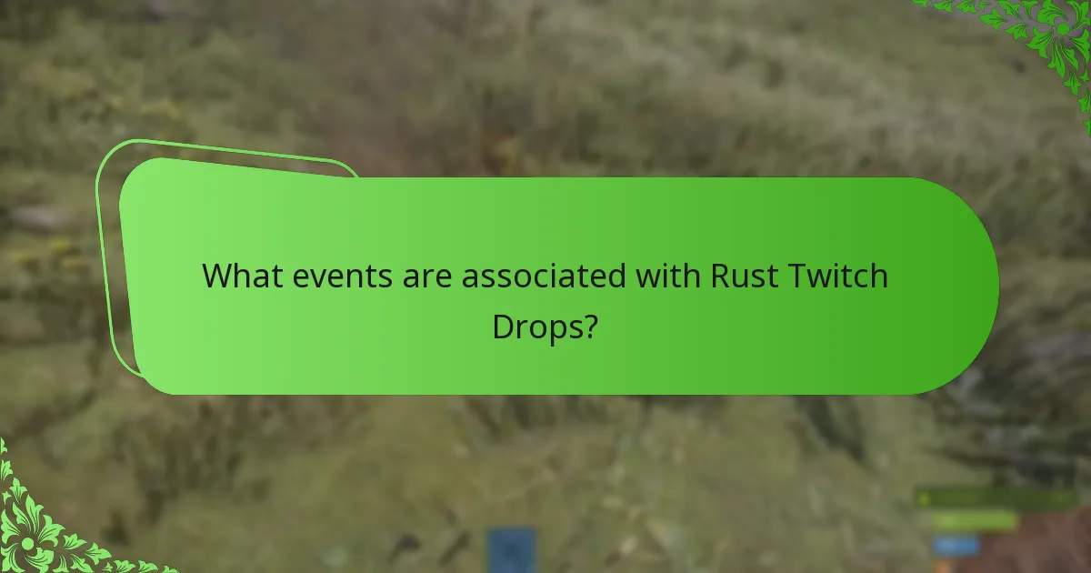 What events are associated with Rust Twitch Drops?