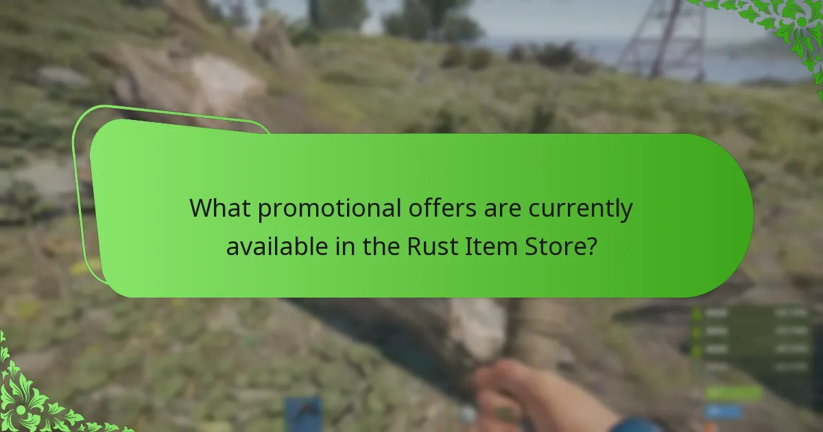 What promotional offers are currently available in the Rust Item Store?