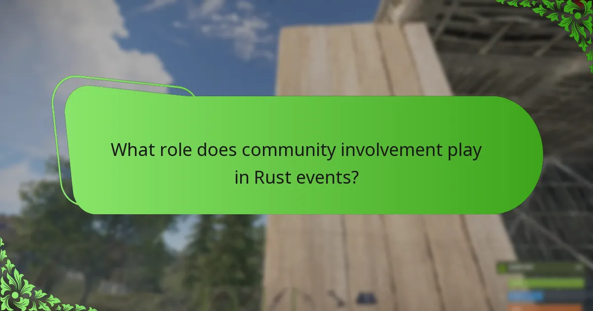 What role does community involvement play in Rust events?
