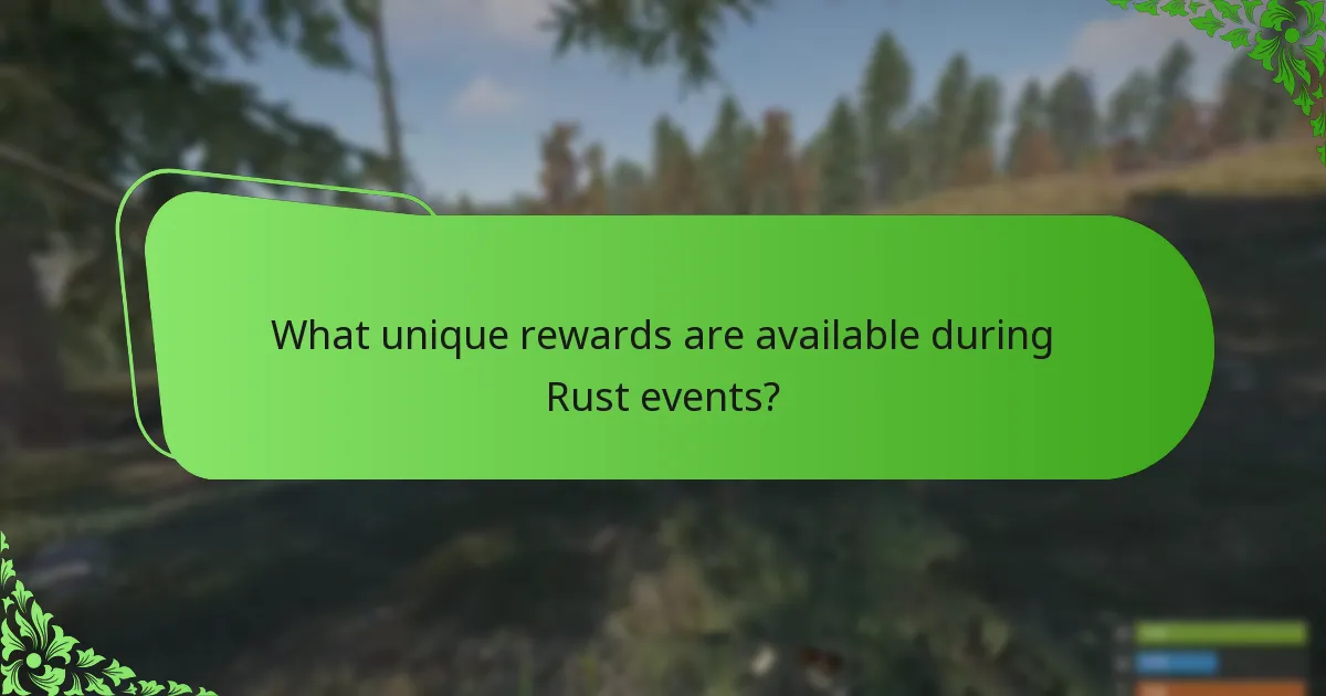 What unique rewards are available during Rust events?