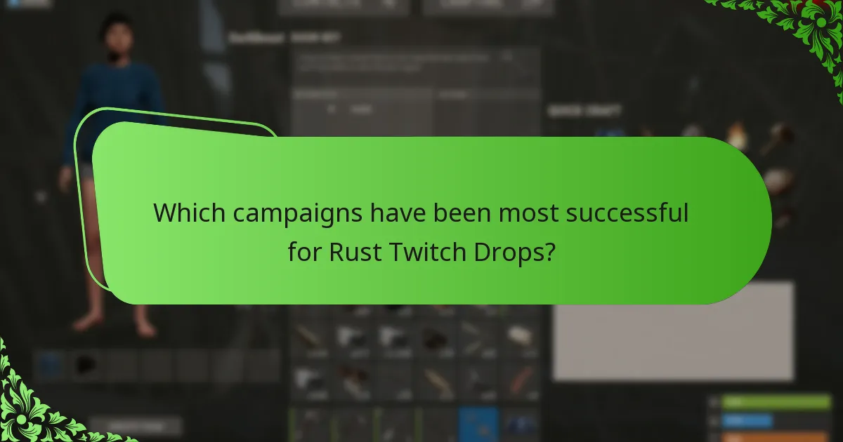 Which campaigns have been most successful for Rust Twitch Drops?
