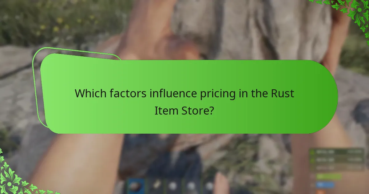 Which factors influence pricing in the Rust Item Store?