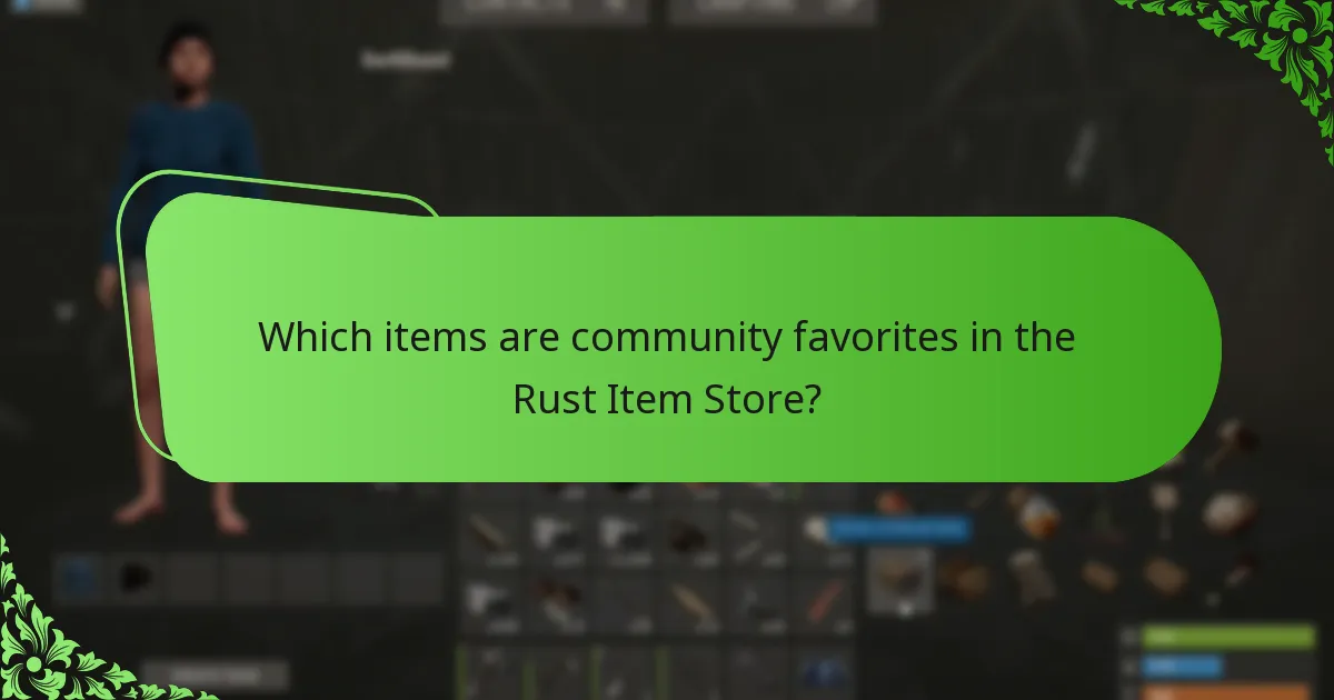 Which items are community favorites in the Rust Item Store?