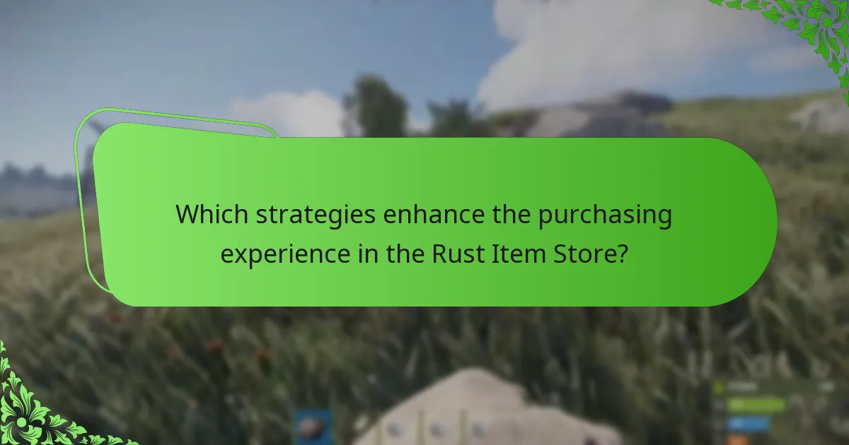 Which strategies enhance the purchasing experience in the Rust Item Store?